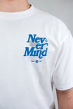 Never Mind tee.